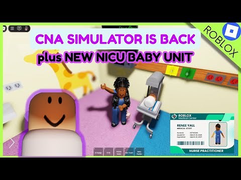 CNA Simulator is BACK plus Baby Unit Tutorial | Roblox CNA Simulator