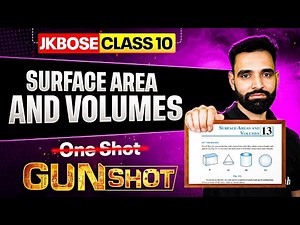JKBOSE Class 10th Maths | Surface Area and Volumes | One Shot | GUN-SHOT Series | JKBOSE Wallah