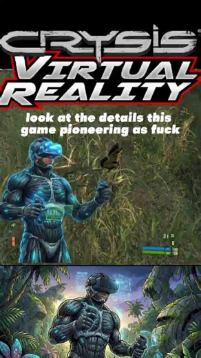 lost game mechanics a game older than you | Crysis VR Mod by fholger