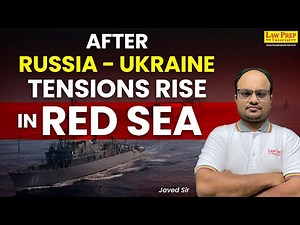 Red Sea Crisis Explained: US-UK Attack on Houthis in Yemen | Conflict Overview Video Lecture | Crash Course for CLAT