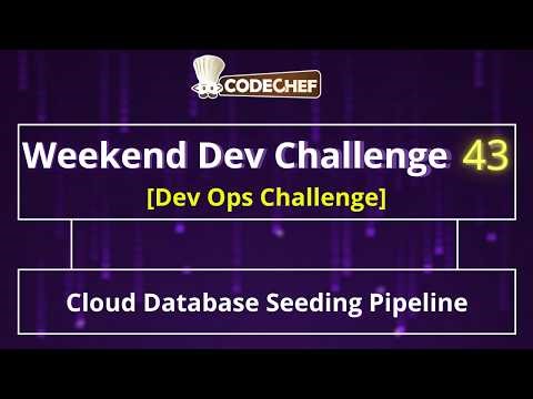Cloud Database Seeding Pipeline | Weekend Dev 43 | DevOps Challenges