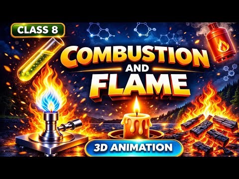 Combustion and Flame class 8 science chapter 4 animated video hindi