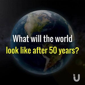 What will the world look like after 50 years? 😱🌍😱 | The Unseen