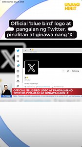 Official ‘blue bird’ logo at pangalan ng Twitter, pinalitan at ginawa nang ‘X’ #fbreels | Unang Hirit