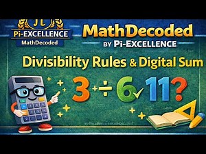 Divisibility Rules & Digital Sum | MathDecoded by Pi-Excellence | Exam Tricks