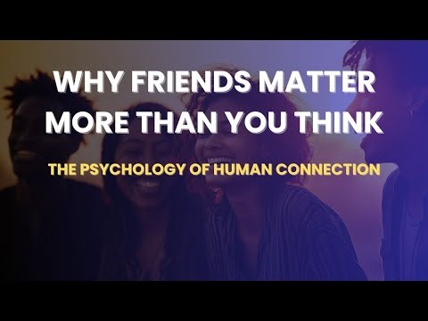 The Psychology of Friendship: How Friends Shape Your Life, Health & Happiness