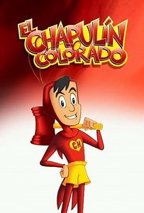 El Chapulín Colorado animado (2015-2018) - TV Show