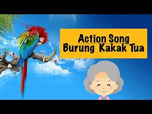 Action Song: Burung Kakak Tua (Music and Movement Activity)