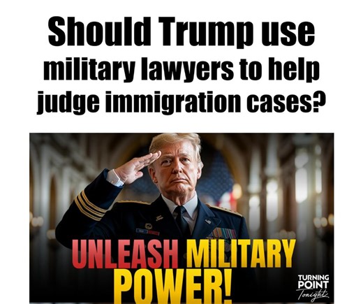 31 reactions | CLEARING THE BACKLOG: Trump will use military lawyers to help clear the massive 3M+ backlog of immigration cases | Jobob | Facebook