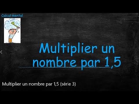 Multiplier un nombre par 1,5 série 3