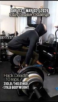 Daily Deadlift Day 113 - 10 Reps 310 LB Hack Deadlift
