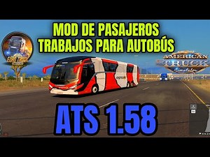 Mod de pasajeros trabajos para Autobus ATS 1.58 y ETS2 1.58