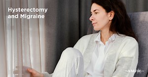 Hysterectomy and Migraine: What to Expect | American Migraine Foundation