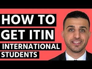 How to Get an ITIN for International Students