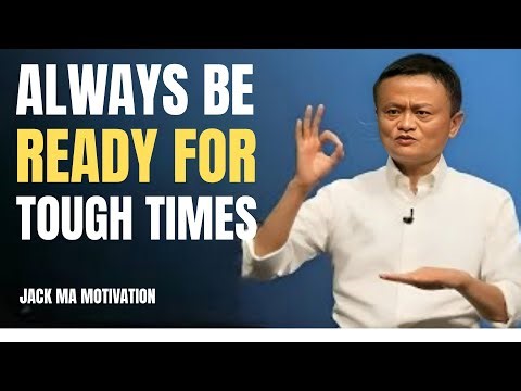 ALWAYS BE READY FOR TOUGH TIMES – Jack Ma’s Powerful Speech on Turning Adversity into Opportunity