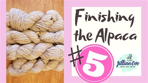 How to Spin Yarn from Alpaca - Finishing the Hand Spun Yarn