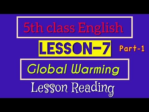 5th class English | Lesson 7 | Global Warming | Lesson Reading