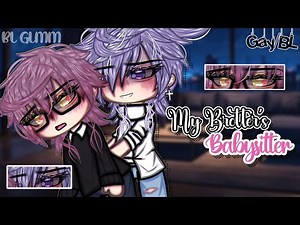 My Brother’s Babysitter || BL || Gay Love || Gacha Life || GLMM || Gacha Life Mini Movie