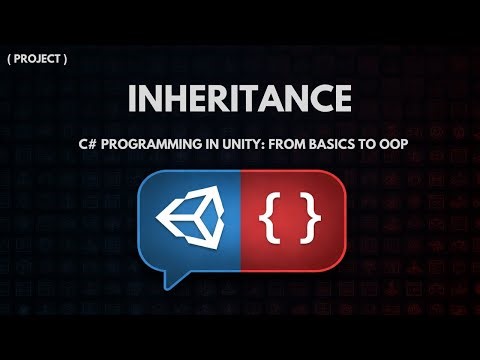 C# Programming in Unity: From Basics to OOP - Inheritance - Project