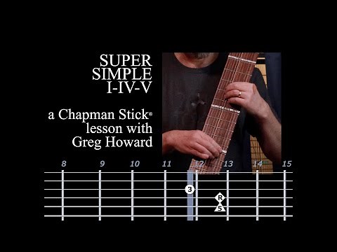 Super Simple I IV V - A Chapman Stick lesson with Greg Howard