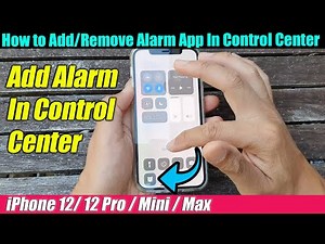 iPhone 12/12 Pro: How to Add/Remove Alarm App In Control Center
