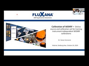FLUXANA Webinar Calibration of WDXRF from October 20, 2020