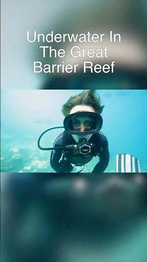 UNDERWATER EXPLORATION: The Great Barrier Reef