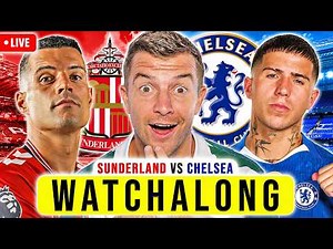 SUNDERLAND 2-1 CHELSEA FINAL DAY LIVE WATCHALONG