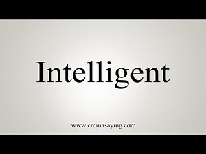 How To Say Intelligent