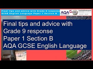 Paper 1 Section B - Final tips and advice with Grade 9 response - AQA GCSE English Language