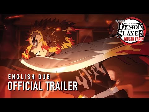 Demon Slayer - Kimetsu no Yaiba - The Movie: Mugen Train (English Dub) In Theaters Now