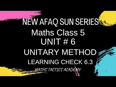 Afaq Sun Series Maths Class 5||Unit 6 Unitary Method Learning Check 6.3||Maths Tactics Academy