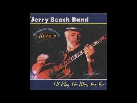 Jerry Beach Band - I'll Play The Blues For You
