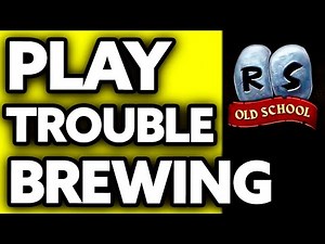How To Play Trouble Brewing OSRS (2025)