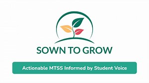 Sown To Grow's Proactive, Student-Centered MTSS Overview