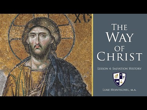 The Way of Christ: Salvation History