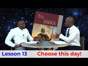 Lesson 13 Choose This Day Sabbath School 4th Qrtr 2025