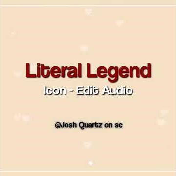 Literal Legend - Icon Edit Audio