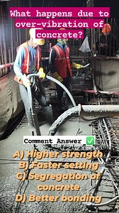 What happens due to over-vibration of concrete? | Civil Engineering