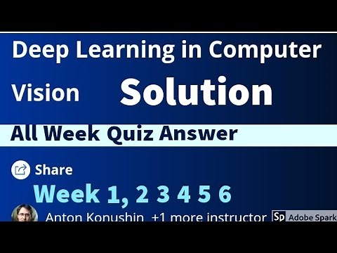 Coursera: Deep Learning in Computer Vision course 5 all quiz answer || Advance machine learning 2020
