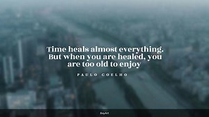 50+ Time Heals Quotes