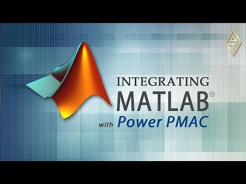 Integrating MATLAB® With Power PMAC Motion Controller
