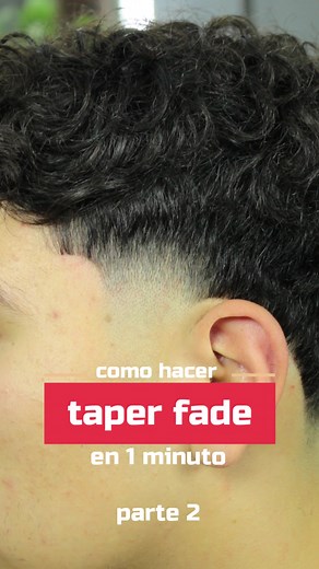 Cómo Hacer un Taper Fade en 1 Minuto - Parte 2