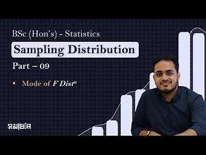 Sampling Distribution | Mode of F - Distribution | Part-09 | Stat H-202 | #statistics