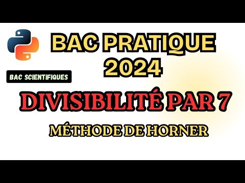 Bac Pratique 2024 Divisibilité par 7 (Méthode de Horner)