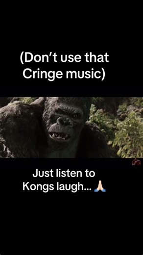 Enjoy King Kong's Unique Laughing Moments