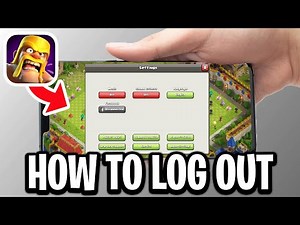 How To Log Out Of Clash Of Clans - Full Guide