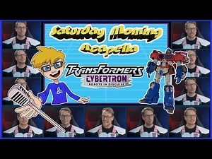 Transformers: Cybertron Theme - Saturday Morning Acapella