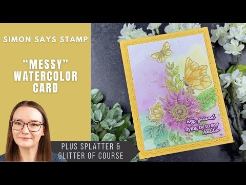 Messy Watercolor | Simon Says Stamp