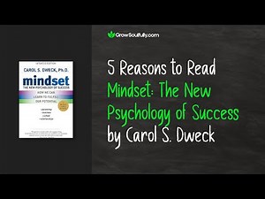 5 Reasons to Read Mindset: The New Psychology of Success by Carol S. Dweck